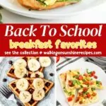 Back to School Breakfast Favorites