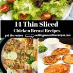 a collection of Thin Chicken Breast Recipes to serve for a quick dinner.