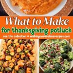 What to make for Thanksgiving Potluck