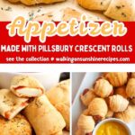 Appetizers made with Pillsbury Crescent Rolls