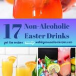 collage photo of 17 non alcoholic easter drinks pinterest.