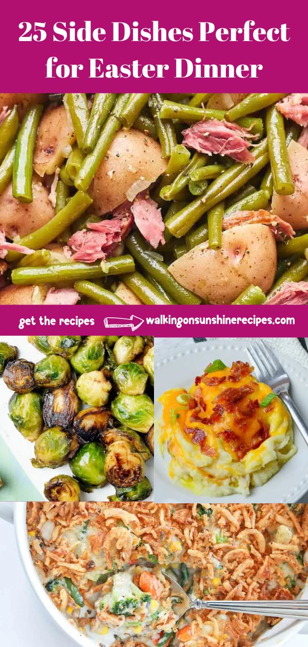 Collage of Easter side dishes including green beans with potatoes, roasted Brussels sprouts, cheesy mashed potatoes, and a vegetable casserole with crispy topping.