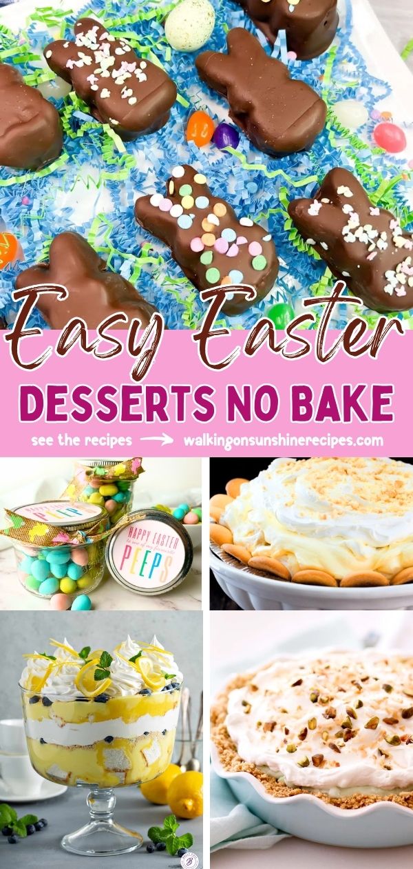 No bake Easter desserts collage featuring easy pies, cheesecakes, and simple holiday treats