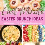 Last Minute Easter Brunch Ideas