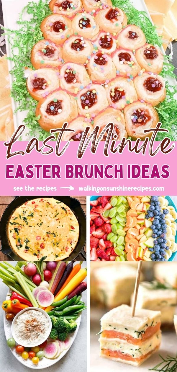 15 last-minute Easter Brunch Ideas, recipes and tips to help you have the perfect celebration with family and friends without spending a lot of time from Walking on Sunshine Recipes. Last Minute Easter Brunch Ideas