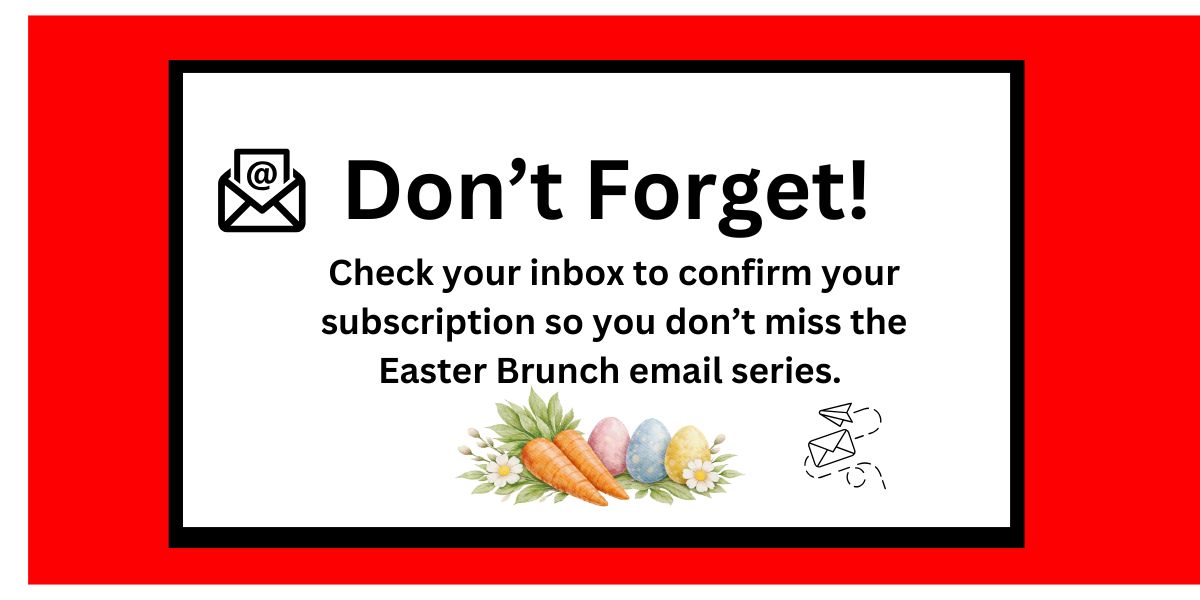 confirm your subscription reminder photo for easter brunch email series.
