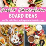 Easter charcuterie board ideas with fruit, candy, butter boards and bunny shaped snack boards for spring entertaining.