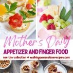 Easy Mother’s Day appetizers and finger foods for brunch including charcuterie cups, dips, and party snacks.