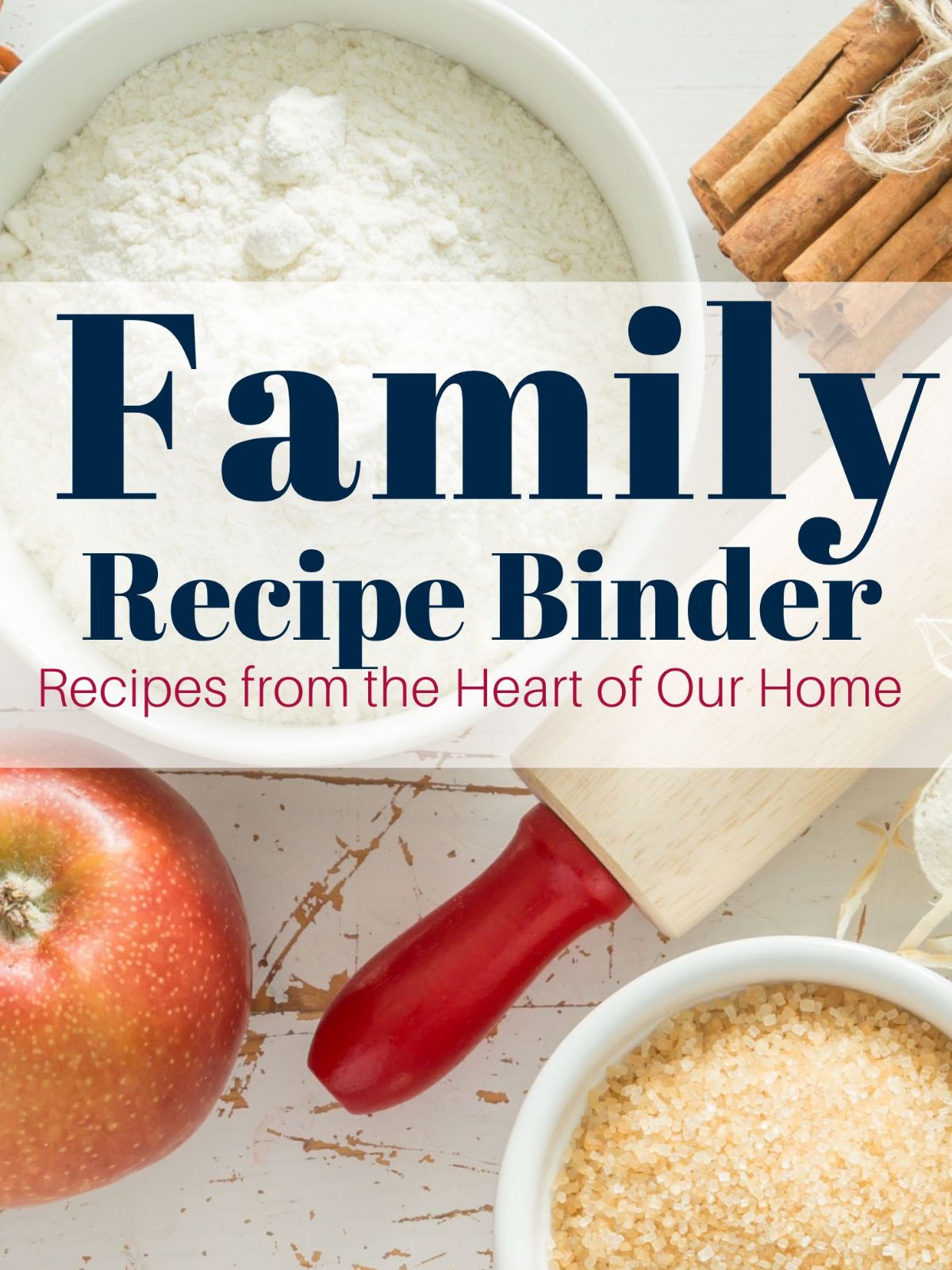 Family Recipe Binder printable cover featuring baking ingredients and recipe organization pages for preserving treasured family recipes and memories.