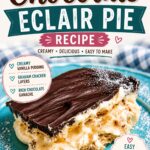 Pinterest graphic for no bake chocolate eclair pie recipe with creamy vanilla pudding, graham cracker layers, and rich chocolate ganache.