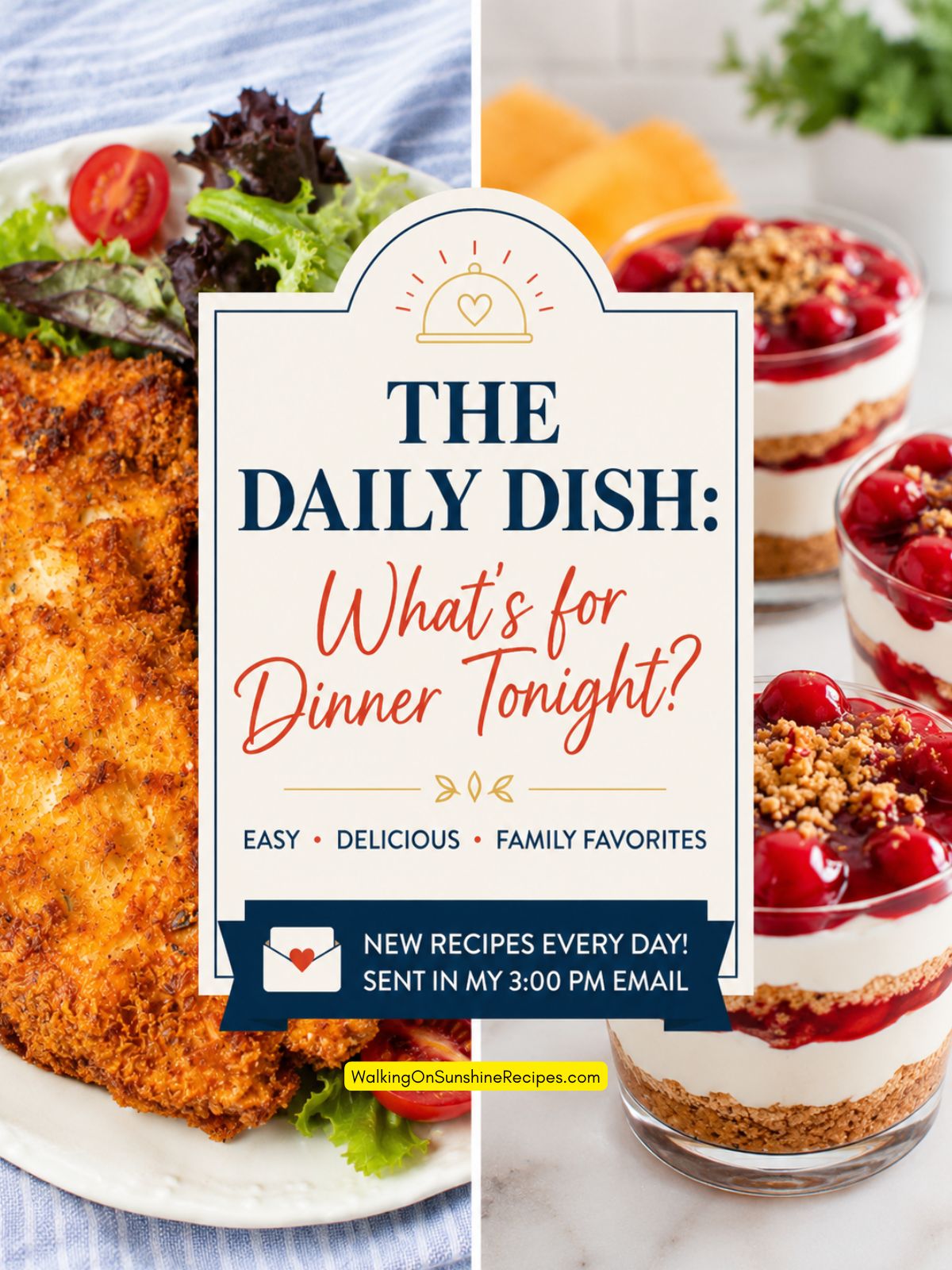 The Daily Dish graphic with easy dinner recipe and dessert recipe ideas for busy weeknights.