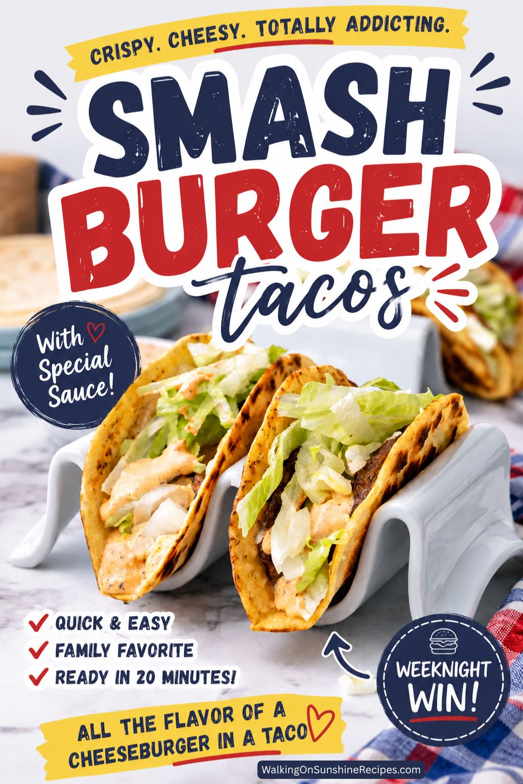 Pinterest graphic for Smash Burger Tacos with Special Sauce topped with lettuce, onions, cheese, and creamy burger sauce served in crispy tortillas.