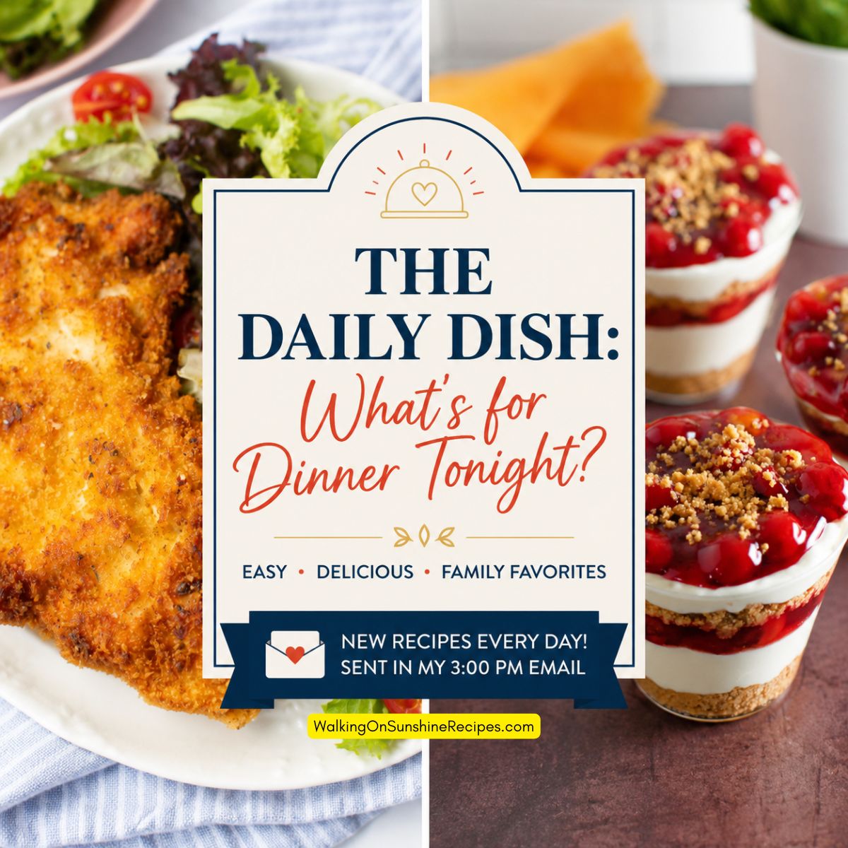 The Daily Dish dinner and dessert recipe collage featuring chicken cutlets and layered berry dessert cups.
