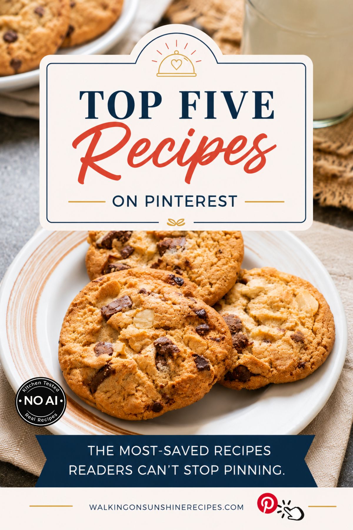 Top Five Recipes on Pinterest graphic featuring chocolate chip cookies and the most-saved recipes readers are pinning right now.
