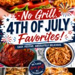 No Grill 4th of July recipes featuring easy summer cookout favorites including BBQ ribs, pulled pork, chicken sandwiches, cheesy casseroles, and crowd-pleasing family meals.