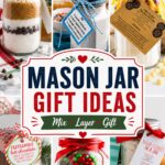Collage of homemade mason jar gift ideas featuring cookie mixes, hot chocolate mixes, and layered baking ingredients in decorated mason jars with gift tags and ribbons. Text overlay reads Mason Jar Gift Ideas – Mix • Layer • Gift.
