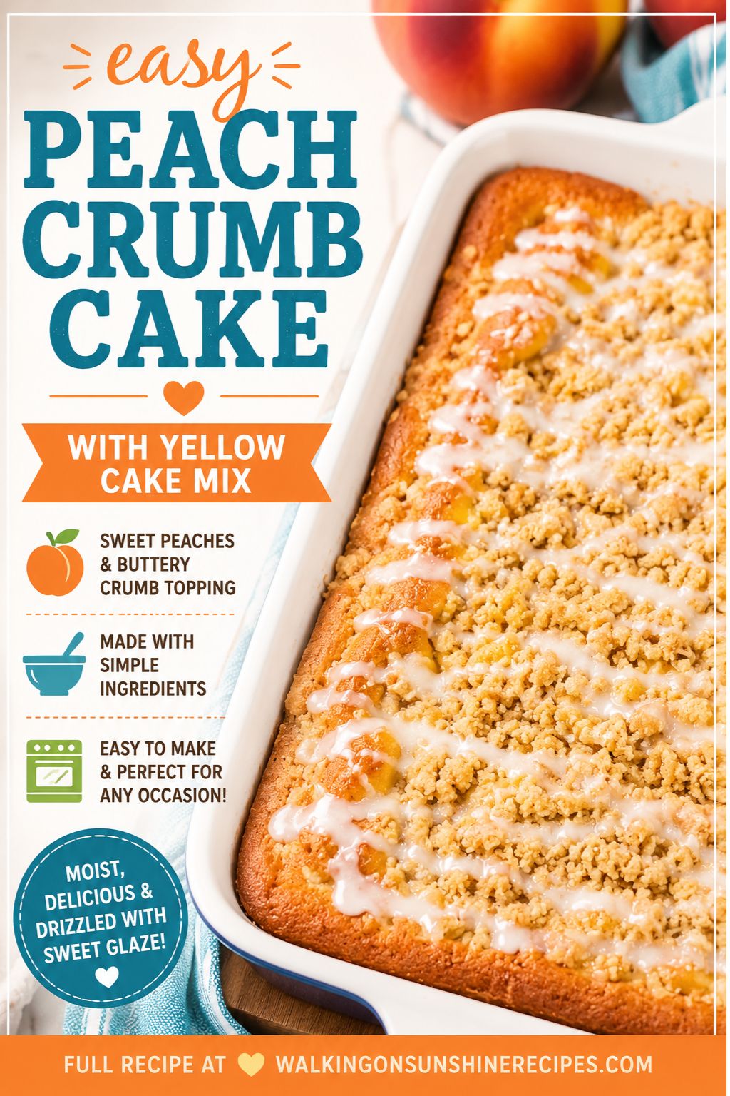 Pinterest graphic for peach crumb cake with yellow cake mix featuring a glazed peach crumb cake baked in a casserole dish with a buttery crumb topping and canned peaches.
