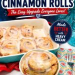 Rhodes Cinnamon Rolls made with heavy cream and topped with icing, baked until soft and gooey in a casserole dish.