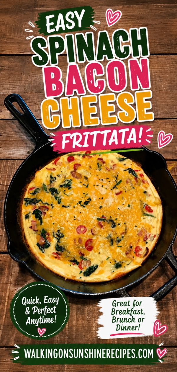 Easy Spinach Bacon Cheese Frittata baked in a cast iron skillet for a simple breakfast, brunch, or dinner recipe.