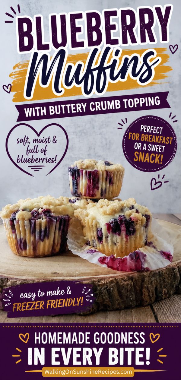 Pinterest graphic for Blueberry Muffins with Buttery Crumb Topping featuring homemade blueberry muffins with a buttery crumb topping and text highlighting that they're freezer friendly.